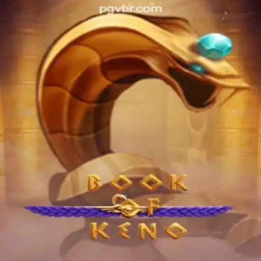 Discover the Exciting World of BookOfKeno on PGV.BET Platform-Oficial Slots Brasil